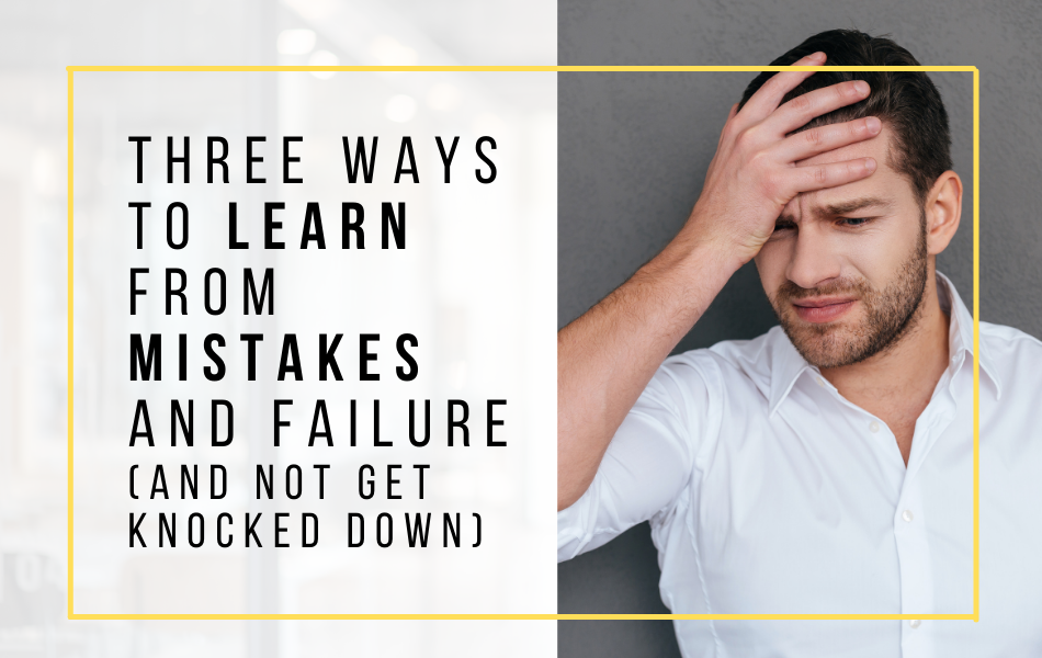 40. 3 Ways to Learn from Mistakes_header image 40. 3 Ways to Learn from Mistakes