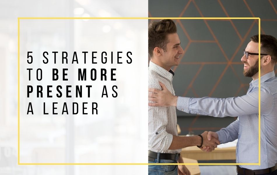 52. 5 Strateiges to Be More Present header image 52. 5 Strategies to Be More Present_TN