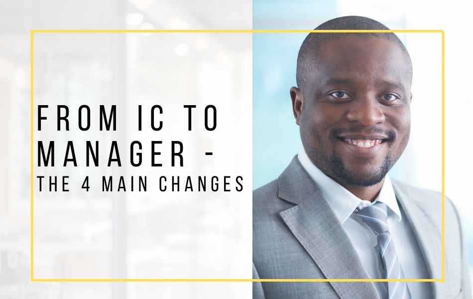 61. From IC to Manager The 4 Main Changes header image
