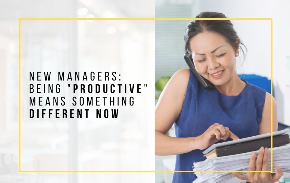 New Managers Being productive Means something Different now_header image