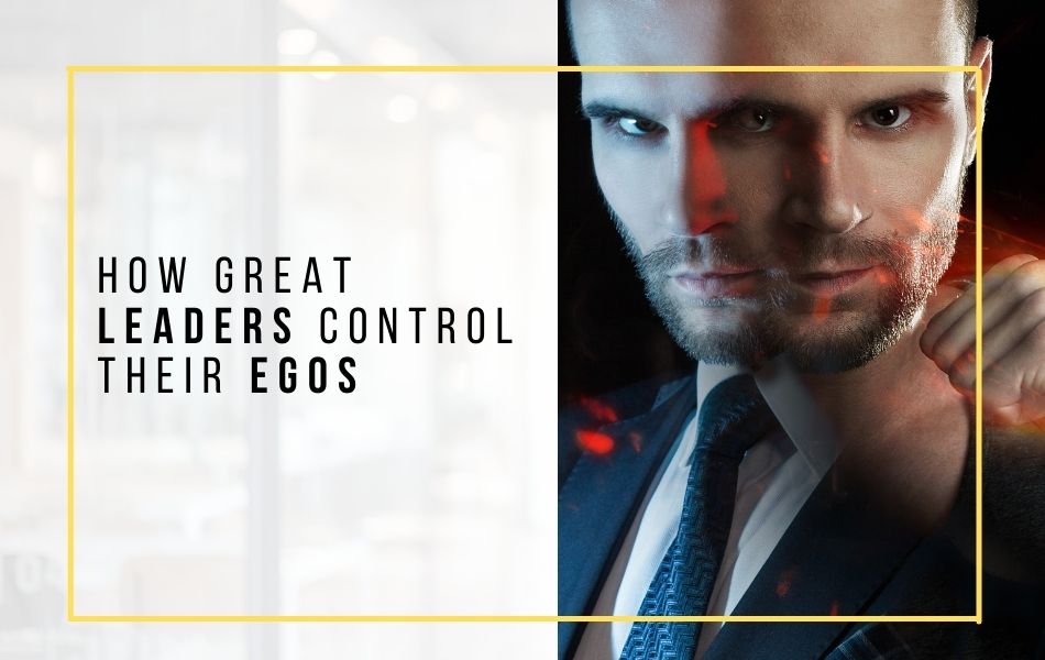 73. How Great Leaders Control Their Ego_header image