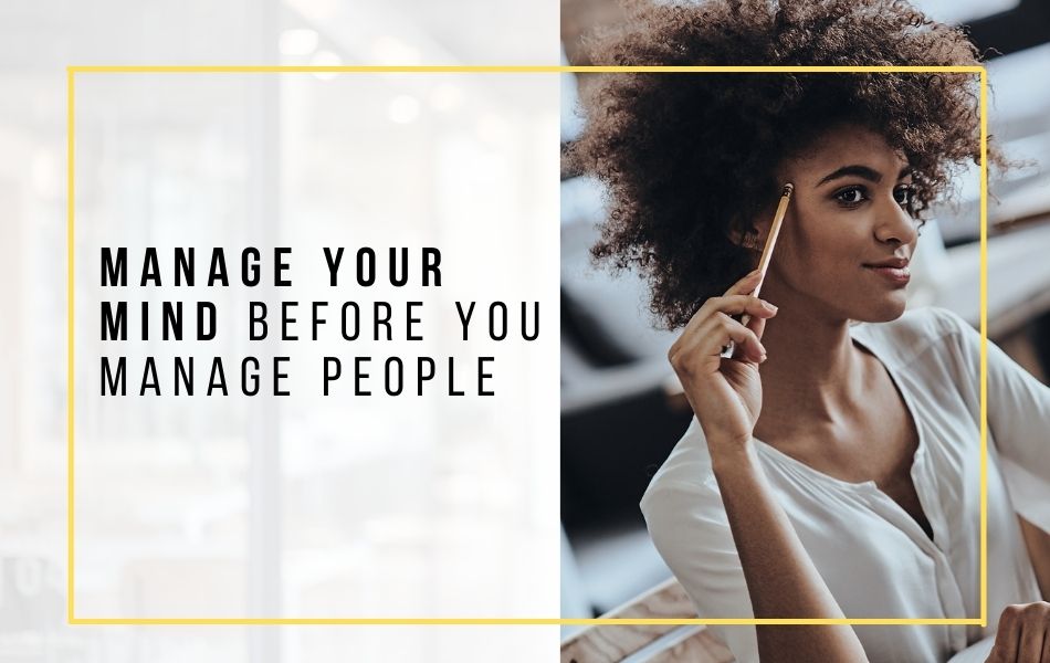 Manage Your Mind Before You Manage People_header image