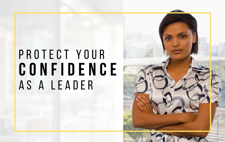 104_Protect Your Confidence as a Leader_header image