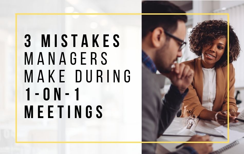 3 Mistakes Managers Make During 1-on-1 Meetings_header image