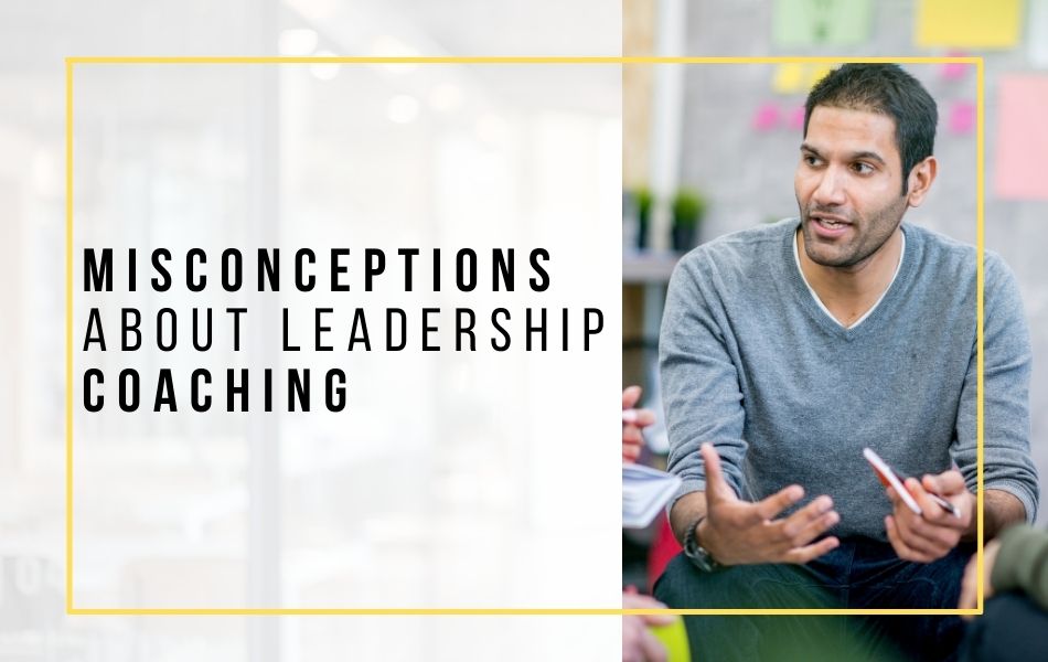 Misconceptions About Leadership Coaching_header image