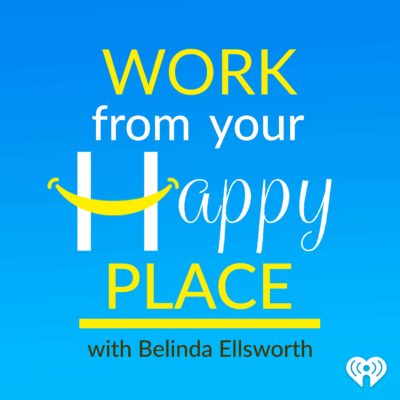 Work From Your Happy Place Podcast