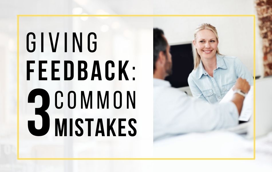 Common mistakes giving feedback