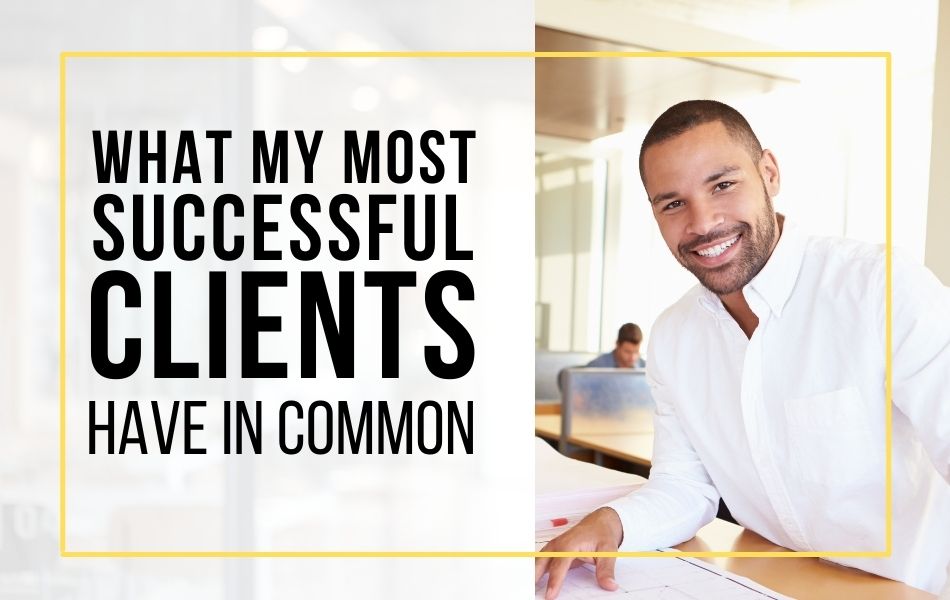 E184-What my most successful clients have in common-header-image